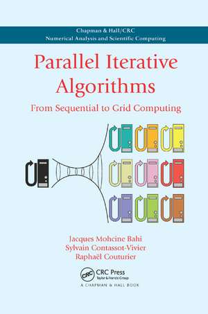 Parallel Iterative Algorithms: From Sequential to Grid Computing de Jacques Mohcine Bahi