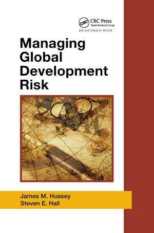 Managing Global Development Risk de James M. Hussey