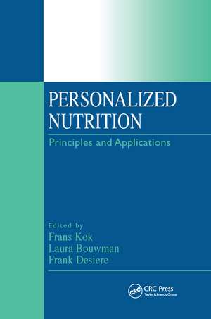 Personalized Nutrition: Principles and Applications de Frans Kok