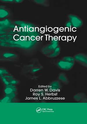 Antiangiogenic Cancer Therapy de Darren W. Davis