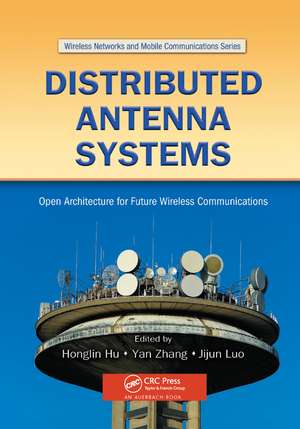 Distributed Antenna Systems: Open Architecture for Future Wireless Communications de Yan Zhang