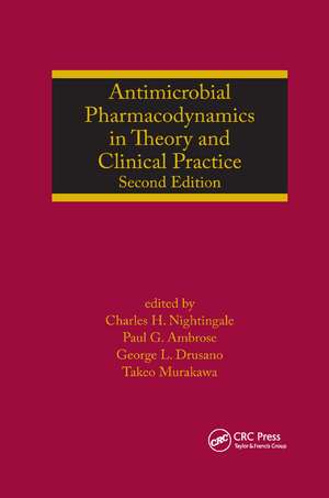 Antimicrobial Pharmacodynamics in Theory and Clinical Practice de Charles H. Nightingale