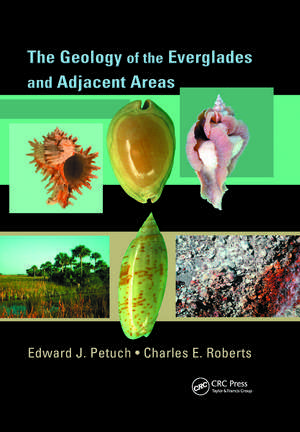 The Geology of the Everglades and Adjacent Areas de Edward J. Petuch