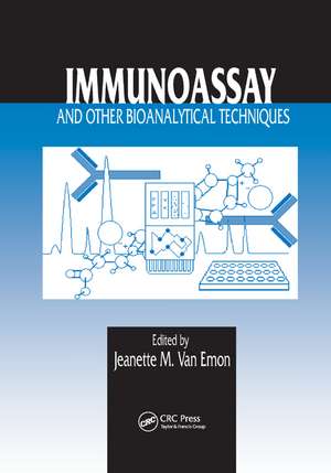 Immunoassay and Other Bioanalytical Techniques de Jeanette M. van Emon