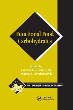 Functional Food Carbohydrates de Costas G. Biliaderis