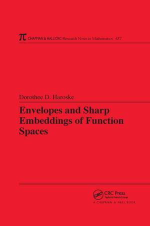 Envelopes and Sharp Embeddings of Function Spaces de Dorothee D. Haroske