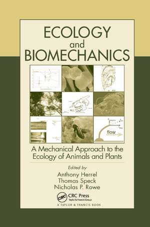 Ecology and Biomechanics: A Mechanical Approach to the Ecology of Animals and Plants de Anthony Herrel