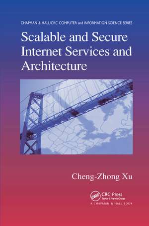 Scalable and Secure Internet Services and Architecture de Cheng-Zhong Xu