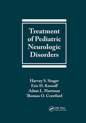 Treatment of Pediatric Neurologic Disorders de Harvey S. Singer