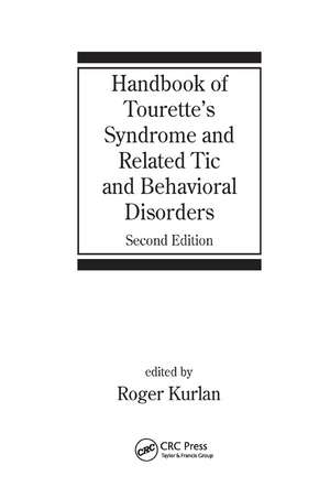 Handbook of Tourette's Syndrome and Related Tic and Behavioral Disorders de Roger Kurlan