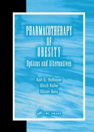 Pharmacotherapy of Obesity: Options and Alternatives de Karl G. Hofbauer