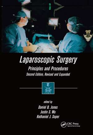 Laparoscopic Surgery: Principles and Procedures, Second Edition, Revised and Expanded de Daniel B. Jones