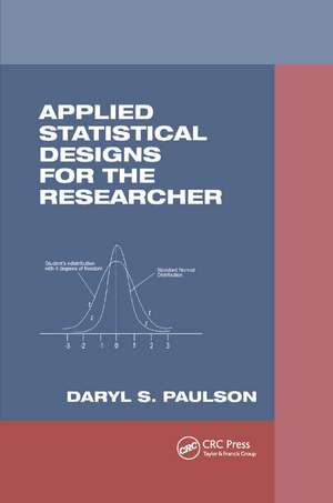 Applied Statistical Designs for the Researcher de Daryl S. Paulson