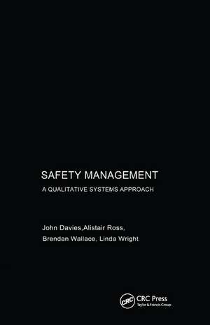 Safety Management: A Qualitative Systems Approach de John Davies