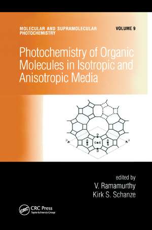 Photochemistry of Organic Molecules in Isotropic and Anisotropic Media de V. Ramamurthy