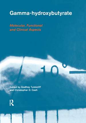 Gamma-Hydroxybutyrate: Pharmacological and Functional Aspects de Godfrey Tunnicliff