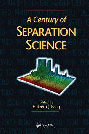 A Century of Separation Science de Haleem J. Issaq