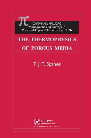 The Thermophysics of Porous Media de T.J.T. Spanos