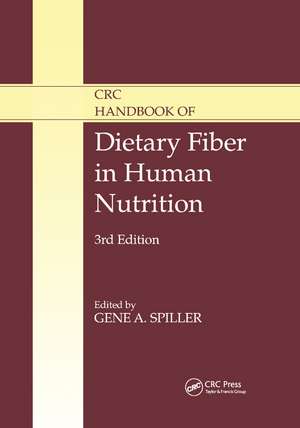 CRC Handbook of Dietary Fiber in Human Nutrition de Gene A. Spiller