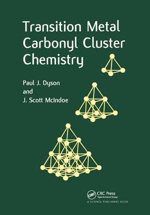 Transition Metal Carbonyl Cluster Chemistry de Paul J. Dyson