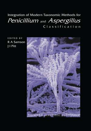 Integration of Modern Taxonomic Methods For Penicillium and Aspergillus Classification de Robert A. Samson