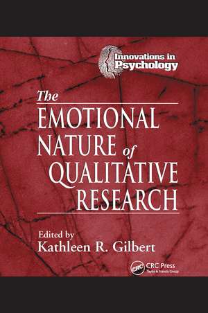 The Emotional Nature of Qualitative Research de Kathleen Gilbert