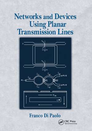 Networks and Devices Using Planar Transmissions Lines de Franco Di Paolo