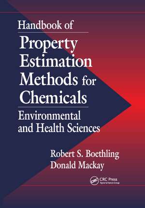 Handbook of Property Estimation Methods for Chemicals: Environmental Health Sciences de Donald MacKay