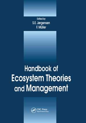 Handbook of Ecosystem Theories and Management de Felix Muller