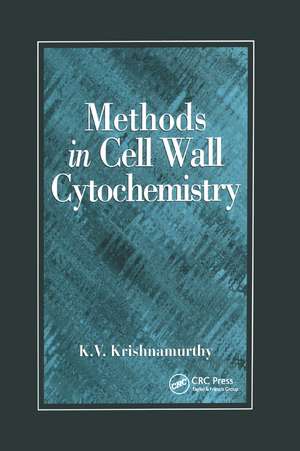 Methods in Cell Wall Cytochemistry de K V Krishnamurthy