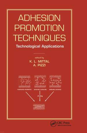 Adhesion Promotion Techniques: Technological Applications de K.L. Mittal