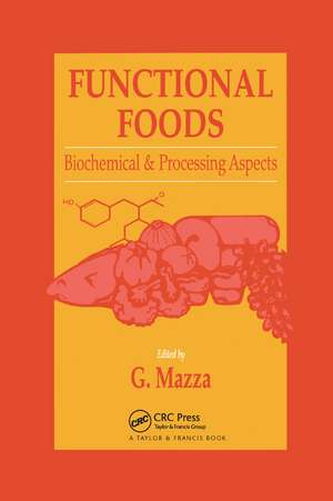 Functional Foods: Biochemical and Processing Aspects, Volume 1 de Giuseppe Mazza