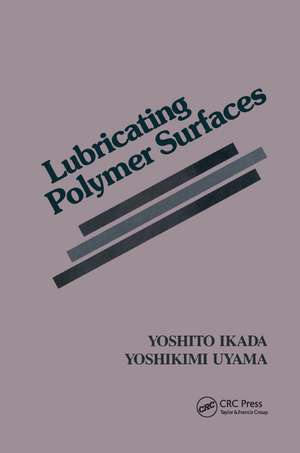 Lubricating Polymer Surfaces de Yoshikimi Uyama