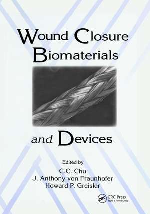 Wound Closure Biomaterials and Devices de Chih-Chang Chu