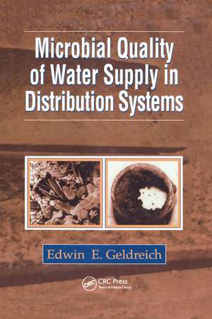 Microbial Quality of Water Supply in Distribution Systems de Edwin E. Geldreich