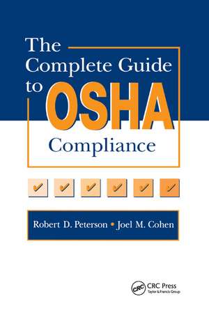 The Complete Guide to OSHA Compliance de Joel M. Cohen