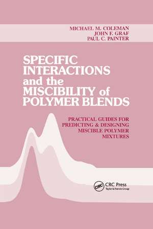 Specific Interactions and the Miscibility of Polymer Blends de Michael M. Coleman