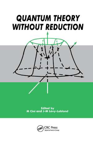 Quantum Theory without Reduction, de Cini