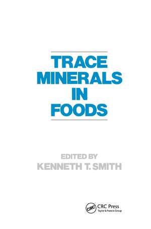 Trace Minerals in Foods de K. Smith