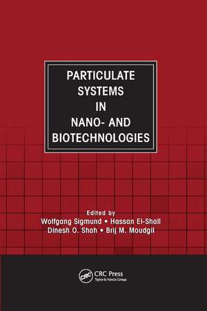 Particulate Systems in Nano- and Biotechnologies de Wolfgang Sigmund