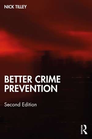 Better Crime Prevention de Nick Tilley