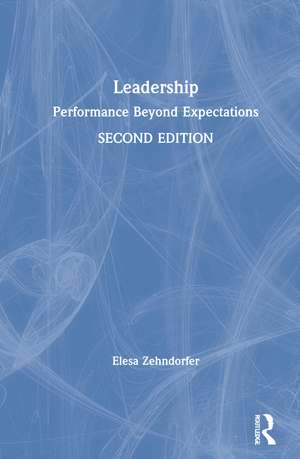 Leadership: Performance Beyond Expectations de Elesa Zehndorfer