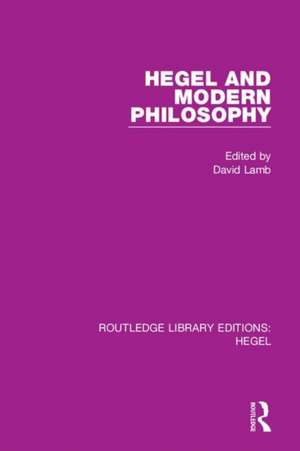 Hegel and Modern Philosophy de David Lamb