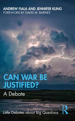 Can War Be Justified?: A Debate de Andrew Fiala