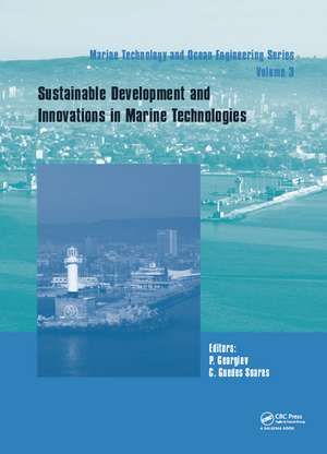 Sustainable Development and Innovations in Marine Technologies: Proceedings of the 18th International Congress of the Maritme Association of the Mediterranean (IMAM 2019), September 9-11, 2019, Varna, Bulgaria de Petar Georgiev