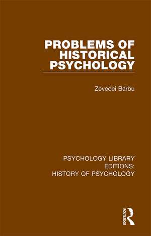 Problems of Historical Psychology de Zevedei Barbu