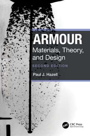 Armour: Materials, Theory, and Design de Paul J. Hazell