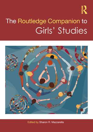 The Routledge Companion to Girls' Studies de Sharon Mazzarella