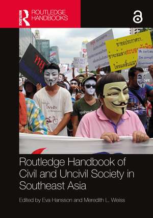 Routledge Handbook of Civil and Uncivil Society in Southeast Asia de Eva Hansson