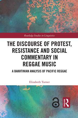 The Discourse of Protest, Resistance and Social Commentary in Reggae Music: A Bakhtinian Analysis of Pacific Reggae de Elizabeth Turner